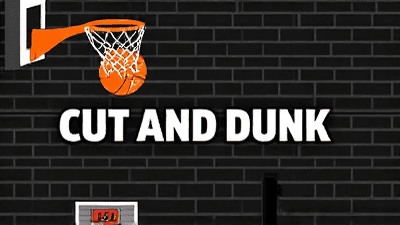 Cut And Dunk